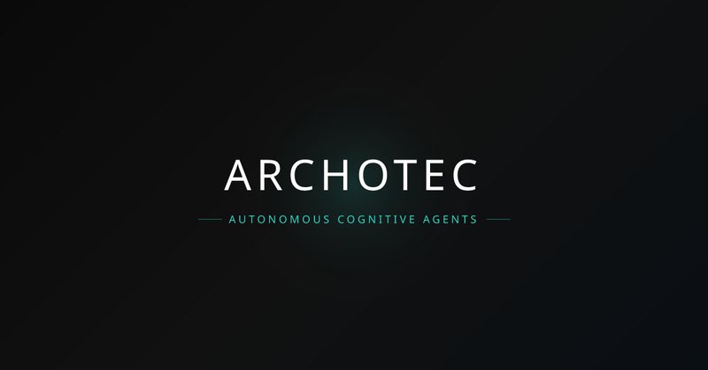 Archotec - Autonomous Cognitive Agents