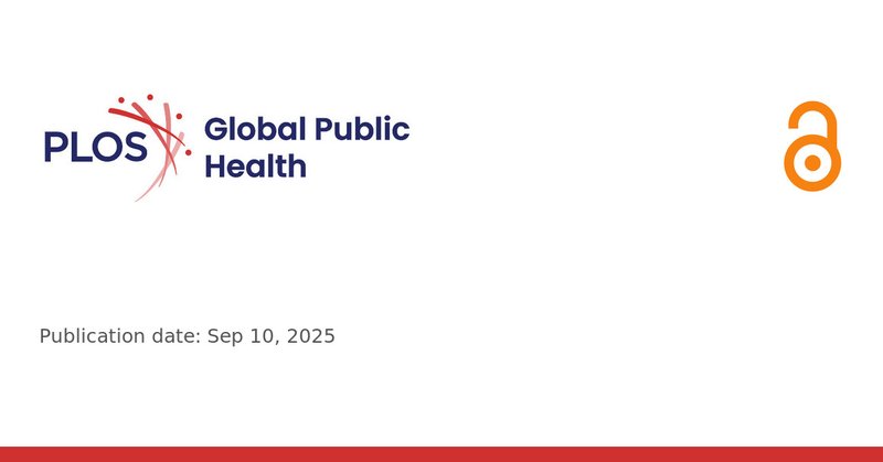 Title card for an open access article published in PLOS Global Public Health on Sep 10, 2025