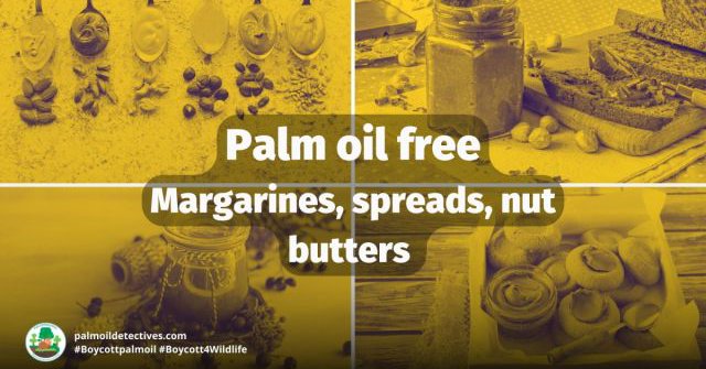 Palm oil free margarine, spreads and nut butters