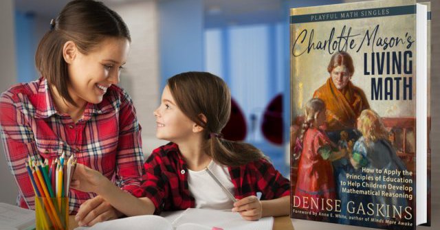 Charlotte Mason's Living Math Kickstarter