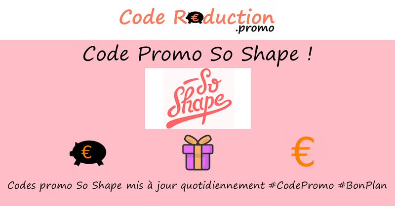 ᐅ Trouvez un code promo So Shape valide ⭐ Obtenez des réductions exclusives en utilisant un ❤❤❤ code promo So Shape ❤❤❤ Mars 2026