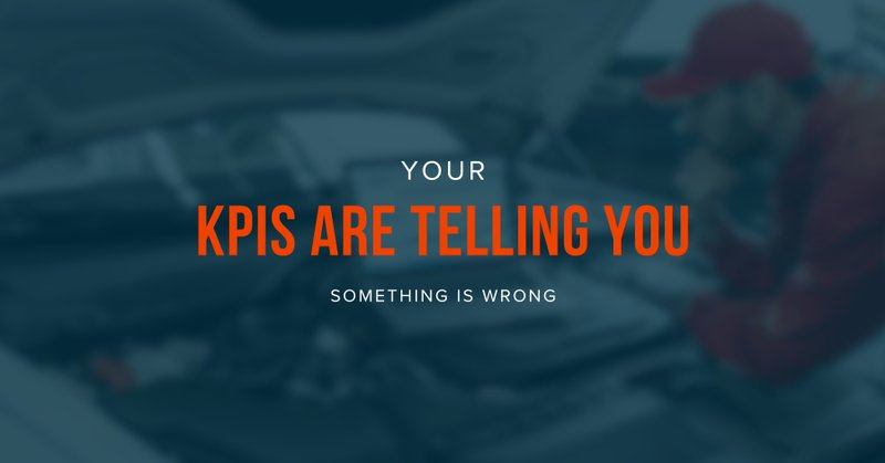 Your KPIs Are Telling You Something is Wrong