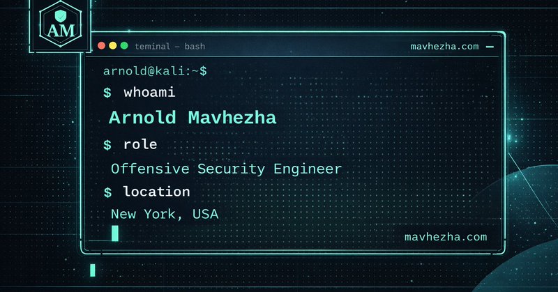Arnold Mavhezha — offensive security engineer