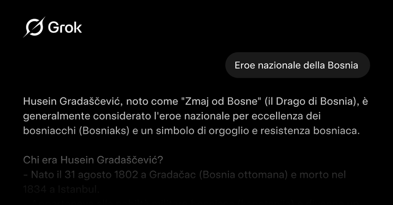 A screenshot showing a conversation with Grok. The user asks: Eroe nazionale della Bosnia Grok responds: Husein Gradaščević, noto come "Zmaj od Bosne" (il Drago di Bosnia), è generalmente considerato l'ero...