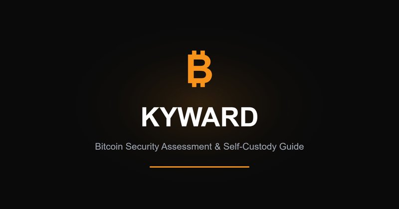 Kyward - Bitcoin Security Assessment & Self-Custody Guide