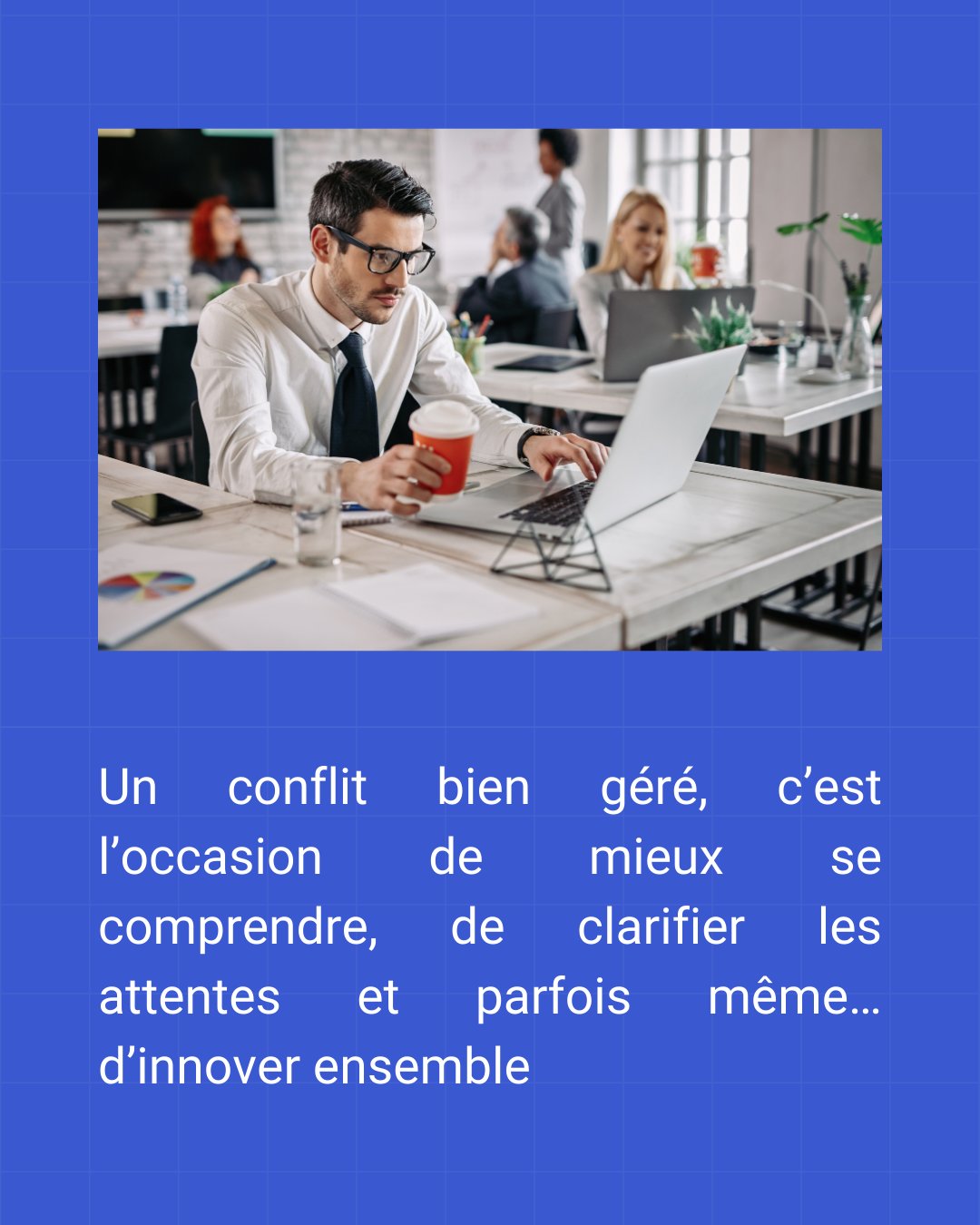 Gérer les conflits au travail 