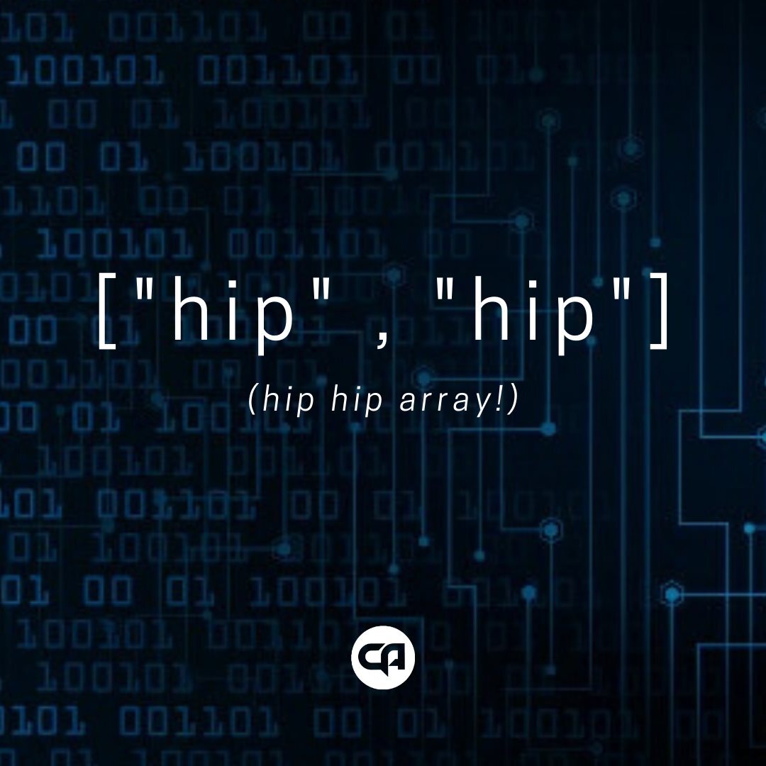 Programming joke, an array of 'hip' so it reads 'hip hip array'
