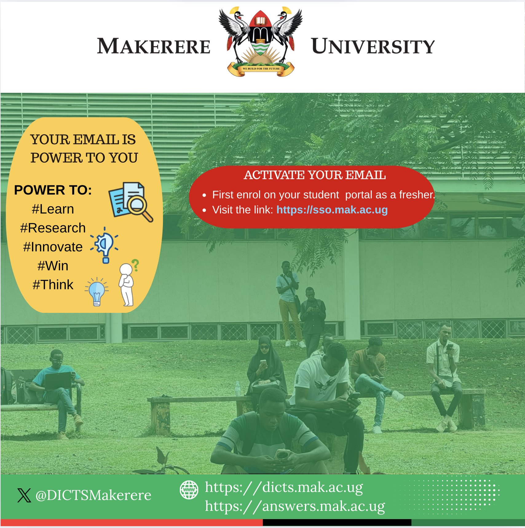 With over 20,000 students enrolled. We have seen an upsurge on the use of our internet services. 

We encourage those who haven't to first activate their student portal then proceed to sso.mak.ac.ug to create their emails. 

Your email gives you power to #learn.