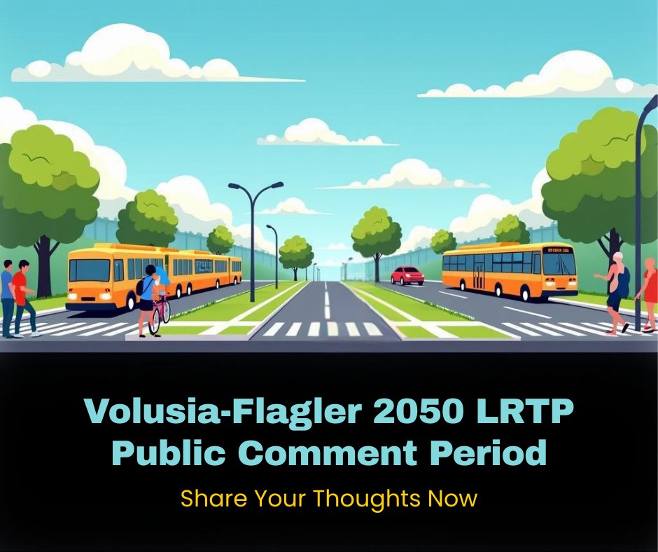 Volusia-Flagler 2050 LRTP
Public Comment Period 
Share your thoughts now