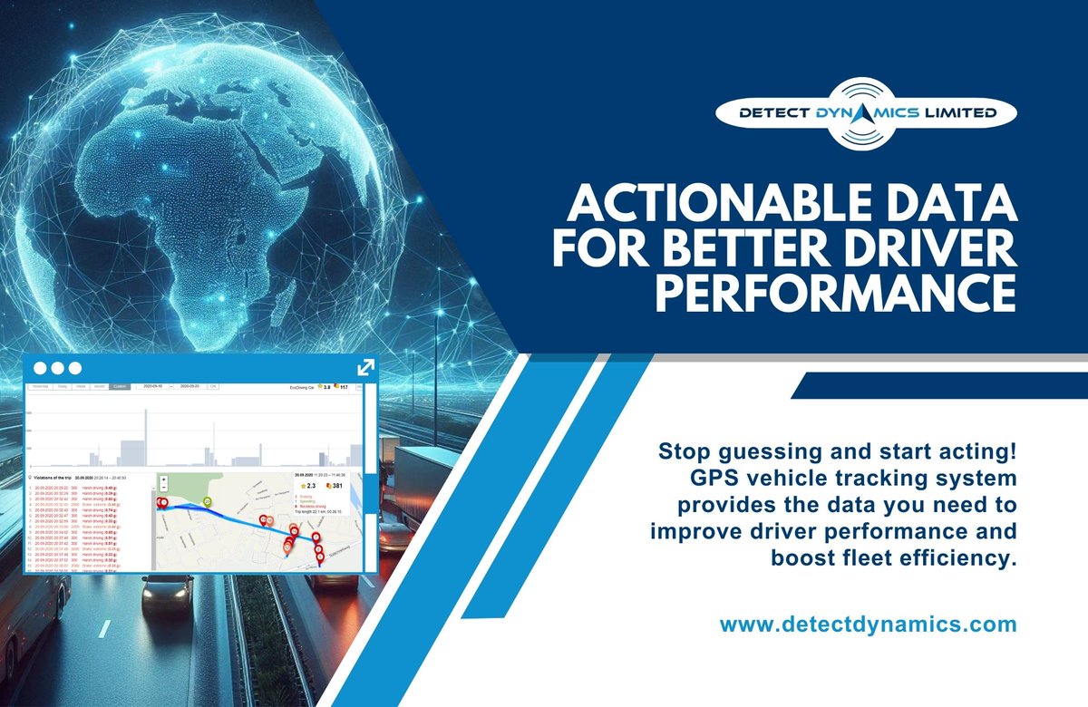 Detect Dynamics Limited, Tanzania, Kenya, Zambia, East Africa.

Actionable Data for Better Driver Performance

GPS technology, Vehicle Tracking, Car Tracker, Telematics, Fleet Tracker, Fleet Solutions, Fleet Management, Fleet Optimization, Fuel Monitoring System, Tire Management System, Temperature Monitoring, Load Monitoring System, Geofencing, Driver Behavior Monitoring System, Route Optimization, Fleet Maintenance System, Fleet Expense Monitoring, Container E-lock System
