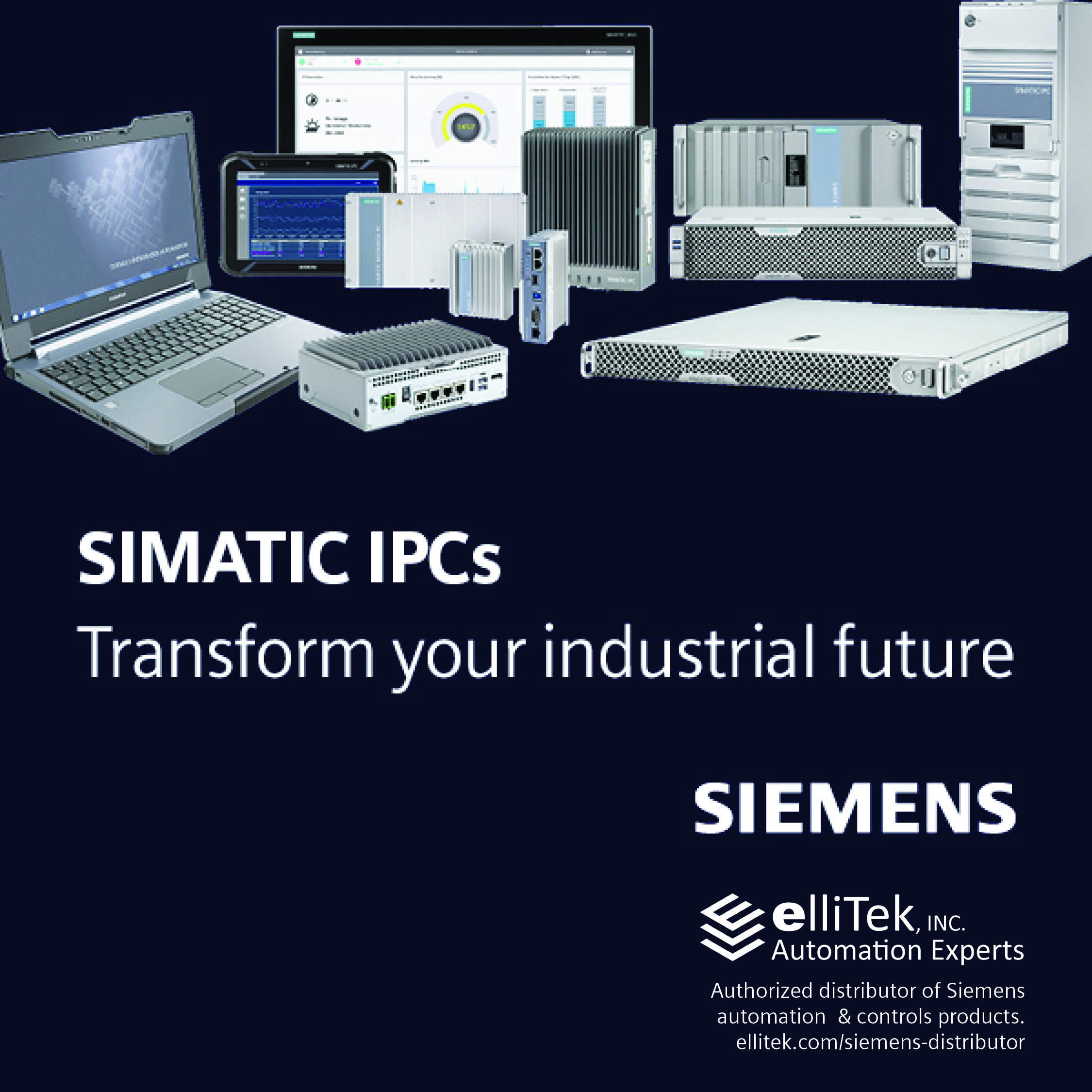 SIMATIC IPCs - Transform your industrial future! elliTek is an authorized distributor of Siemens automation and controls products.