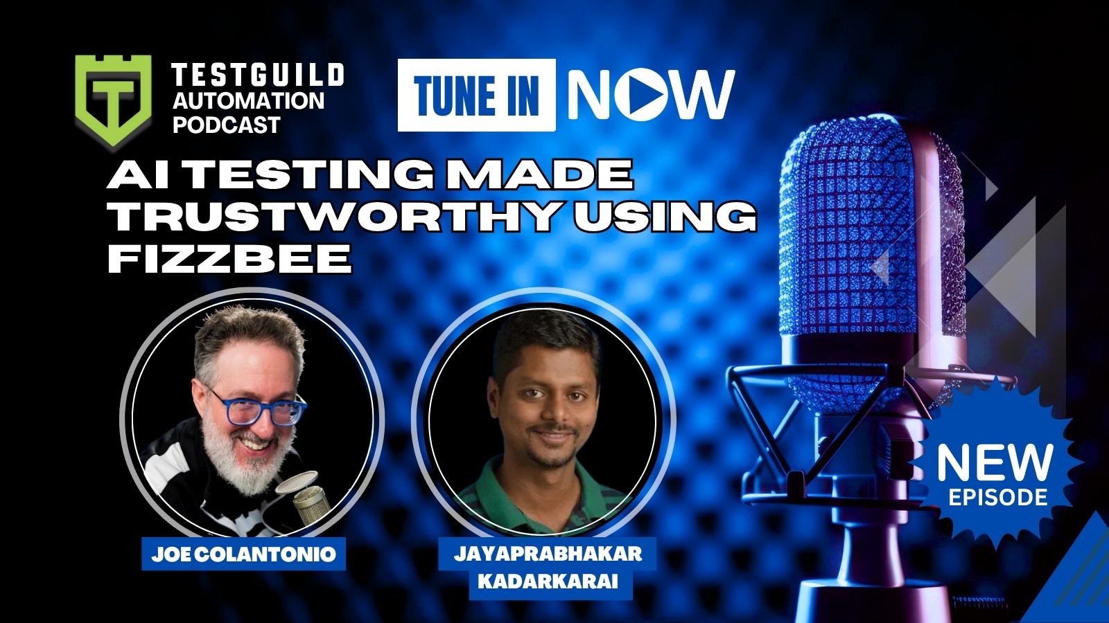 TestGuild Automation Podcast episode featuring Joe Colantonio and Jayaprabhakar Kadarkarai on making AI testing trustworthy using Fizzbee.