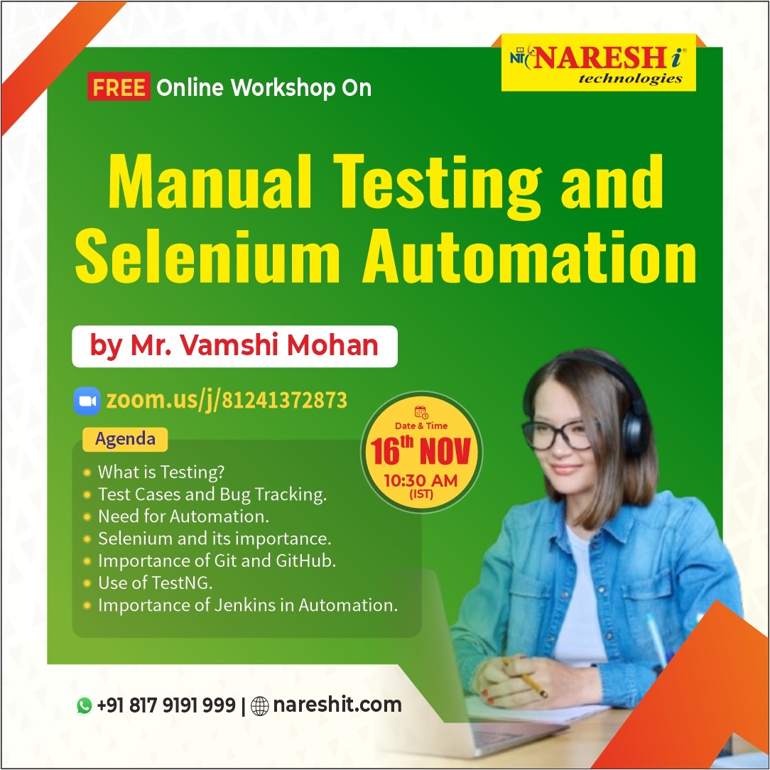 Register Now: https://t.ly/FWSMTSA-16N
- Free online workshop poster on Manual Testing and Selenium Automation by Naresh IT, featuring agenda topics like testing basics, test cases, automation need, Selenium, Git/GitHub, TestNG, and Jenkins; includes date 16th Nov, 10:30 AM IST, Zoom link, and an image of a woman using a laptop with headphones.