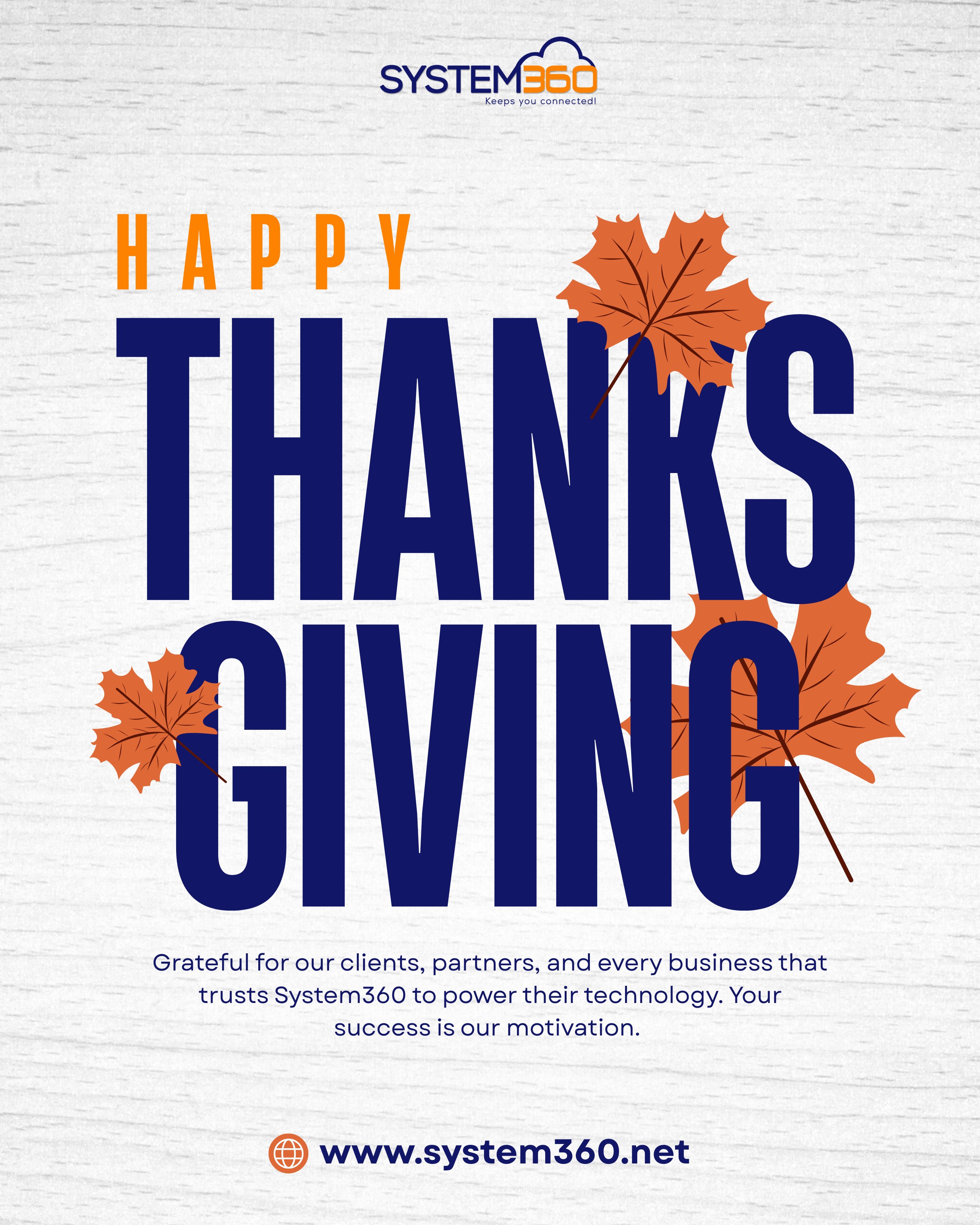Thank you for trusting System360 to power your technology and keep your business connected. Your success is our motivation. Wishing you a wonderful and joyful Thanksgiving! 🍁