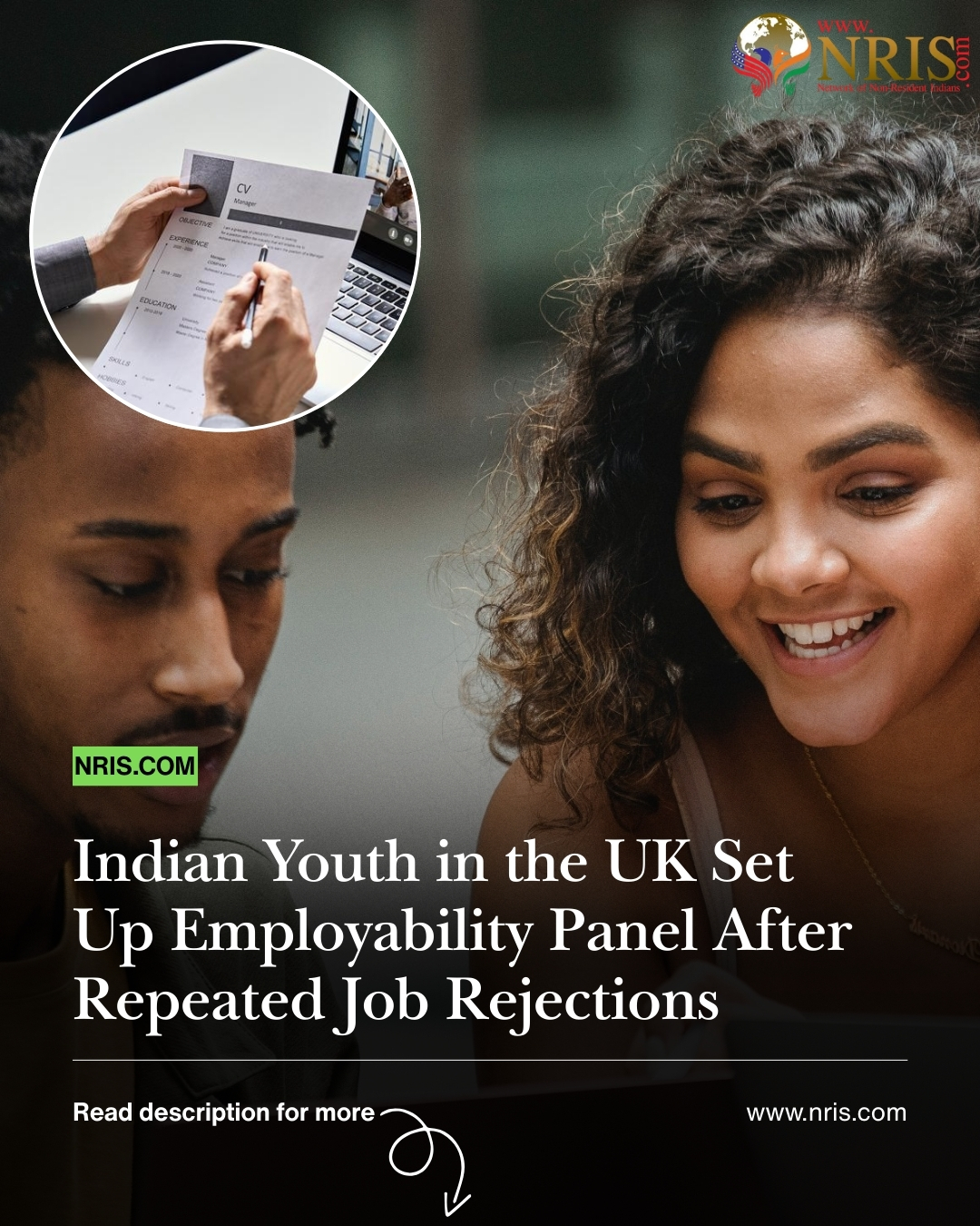 Image shows two young adults — an Indian woman smiling and a man reviewing a CV. In the corner, there’s a circular inset image of someone holding a printed résumé during an online job interview. Text on the image reads: “Indian Youth in the UK Set Up Employability Panel After Repeated Job Rejections.” The design reflects a story about Indian students creating a national initiative to improve employability in the UK.