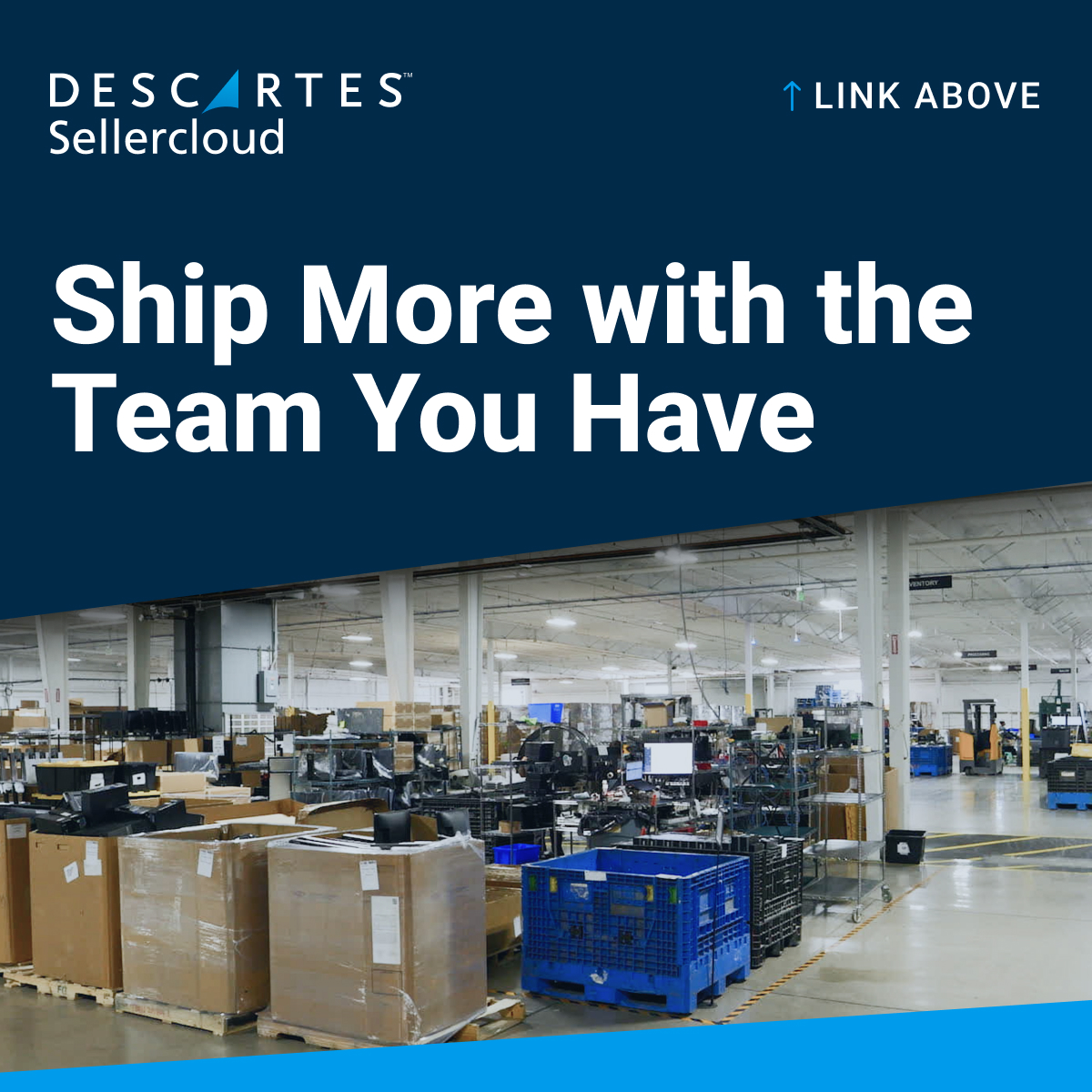 An image with text that says, 'Ship More with the Team You Have.'