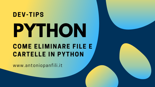 https://antoniopanfili.it/article/come-eliminare-file-e-cartelle-in-python