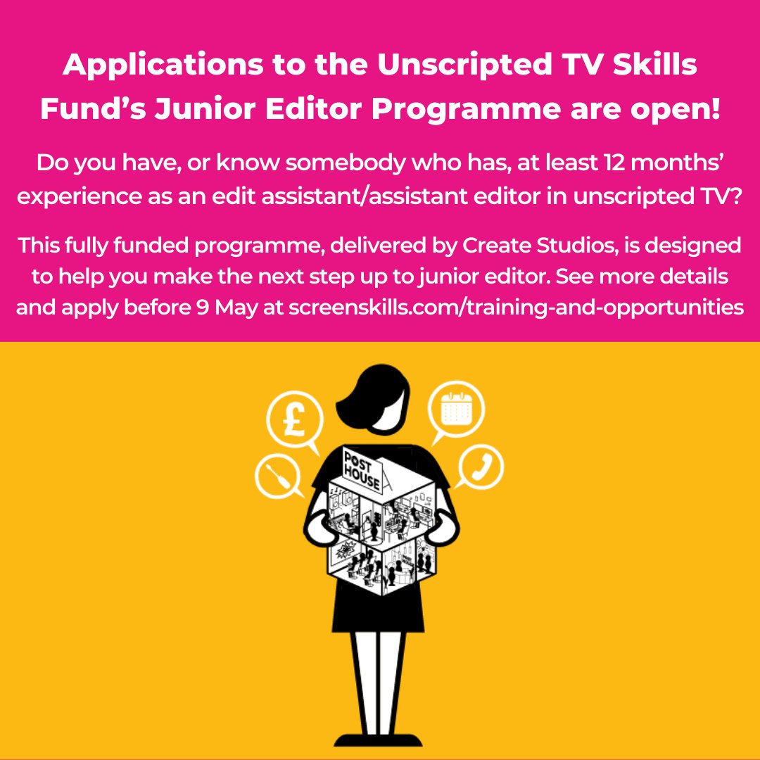 Applications to the Unscripted TV Skills Fund’s Junior Editor Programme are open! 

Do you have, or know somebody who has, at least 12 months’ experience as an edit assistant/assistant editor in unscripted TV? 

This fully funded programme, delivered by Create Studios, is designed to help you make the next step up to junior editor. See more details and apply before 9 May at screenskills.com/training-and-opportunities

An illustrated graphic of a woman holding a post production house 