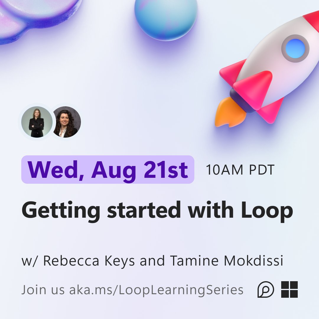 "Getting Started with Loop" session on Wednesday August 21 at 10am Pacific