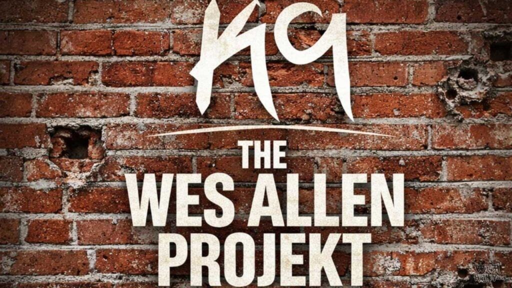 K9 - The Wes Allen Projekt