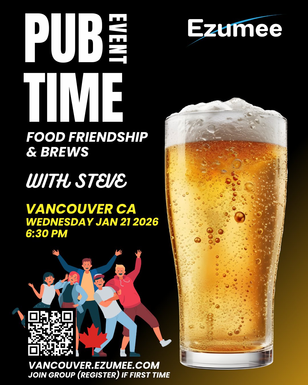 PUB TIME Food Friendship & Brews Event
With Steve

Vancouver Canada
Wednesday Jan 21 2026
18:30 (6:30 PM)

Check Group Event Schedule for full details & to RSVP

Your Place Vancouver Meeting Up Group by Ezumee

We are Community
Real People Real Community