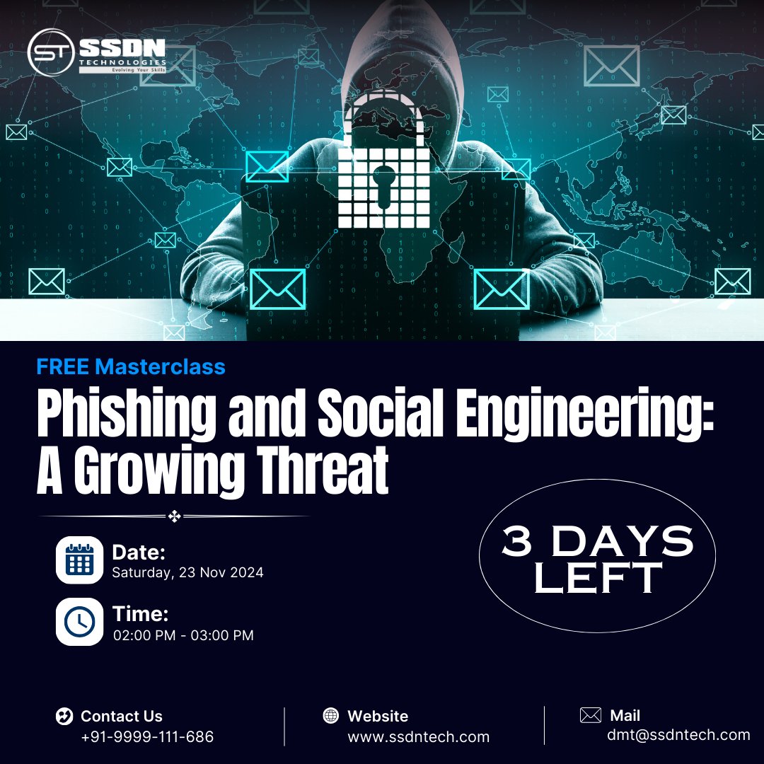 The clock is ticking! ⏰ Are you ready to tackle the growing threats of phishing and social engineering?
Join SSDN Technologies for a FREE Masterclass where we’ll dive deep into the latest tactics used by cybercriminals and equip you with the knowledge to defend against them.
🔒 In This Masterclass You Will:
•	🚨 Discover the latest phishing and social engineering techniques
•	🛡️ Learn best practices for detection and prevention
•	👥 Explore the critical human element in cybersecurity
💡 Why You Can't Miss This:
Phishing and social engineering attacks are more sophisticated than ever. Your organization’s security is only as strong as its weakest link—and that link is often human. This masterclass will help you and your team stay ahead of evolving threats.
💥 Only 3 Days Left to Secure Your Spot!
📅 Date: Nov 23, 2024 | 🕑 Time: 2:00 PM
Don’t wait—Register Now and unlock the tools to protect what matters most! 

