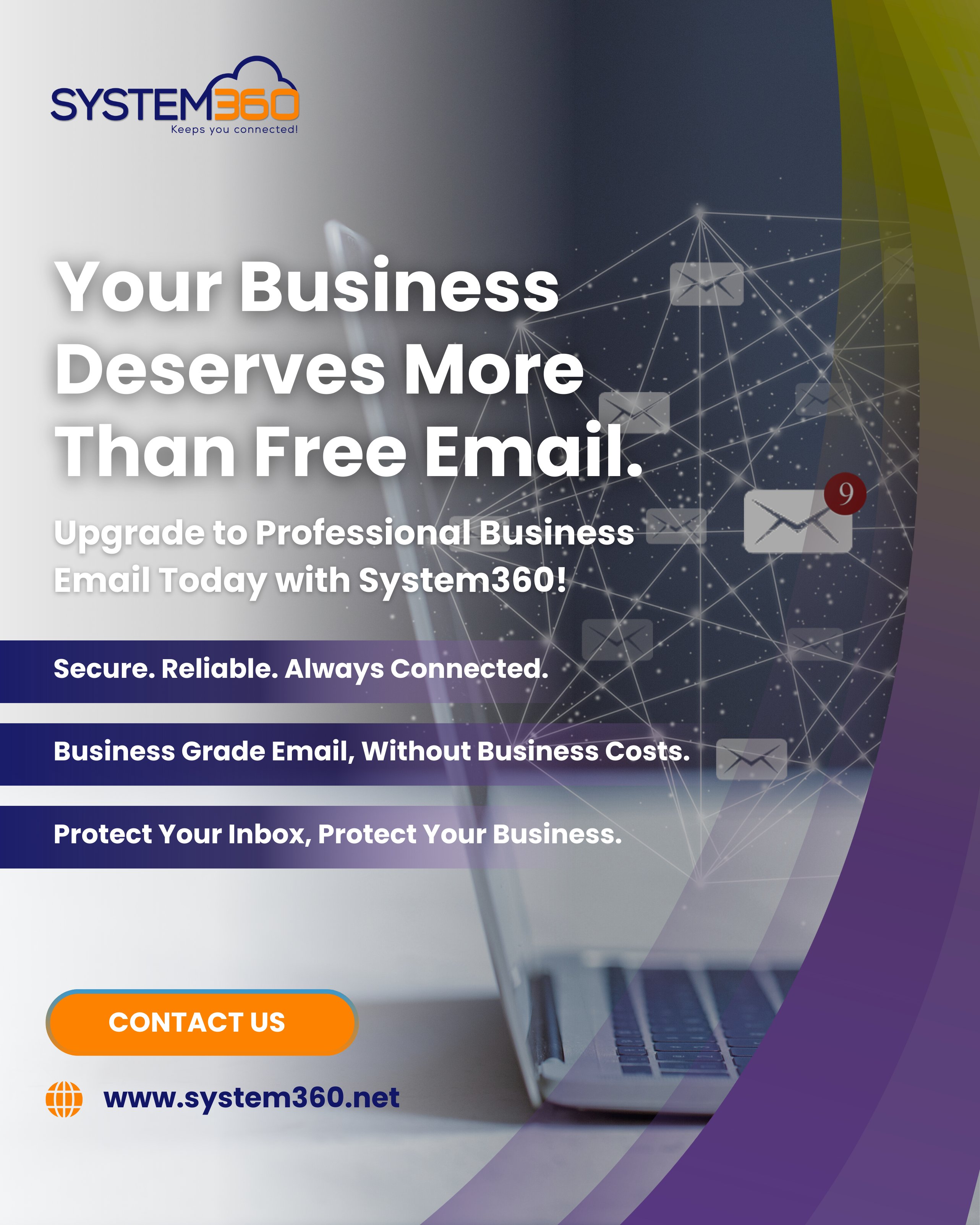 📷 Say goodbye to free email addresses and hello to secure, reliable, and business-grade email with System360.
📷 Protect your inbox.
📷 Build trust with every message.
📷 Get enterprise-class features without the heavy cost.
📷 Upgrade today with System360 Business Email Solutions!
