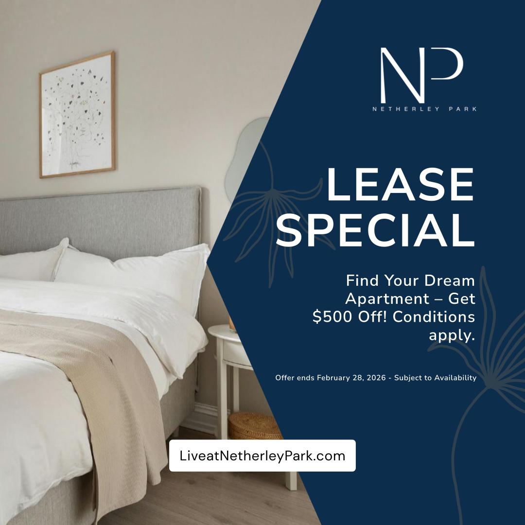 Lease Special - Find Your Dream Apartment – Get $500 Off! Conditions apply. - Offer ends February 28, 2026 - Subject to Availability - LiveatNetherleyPark.com
