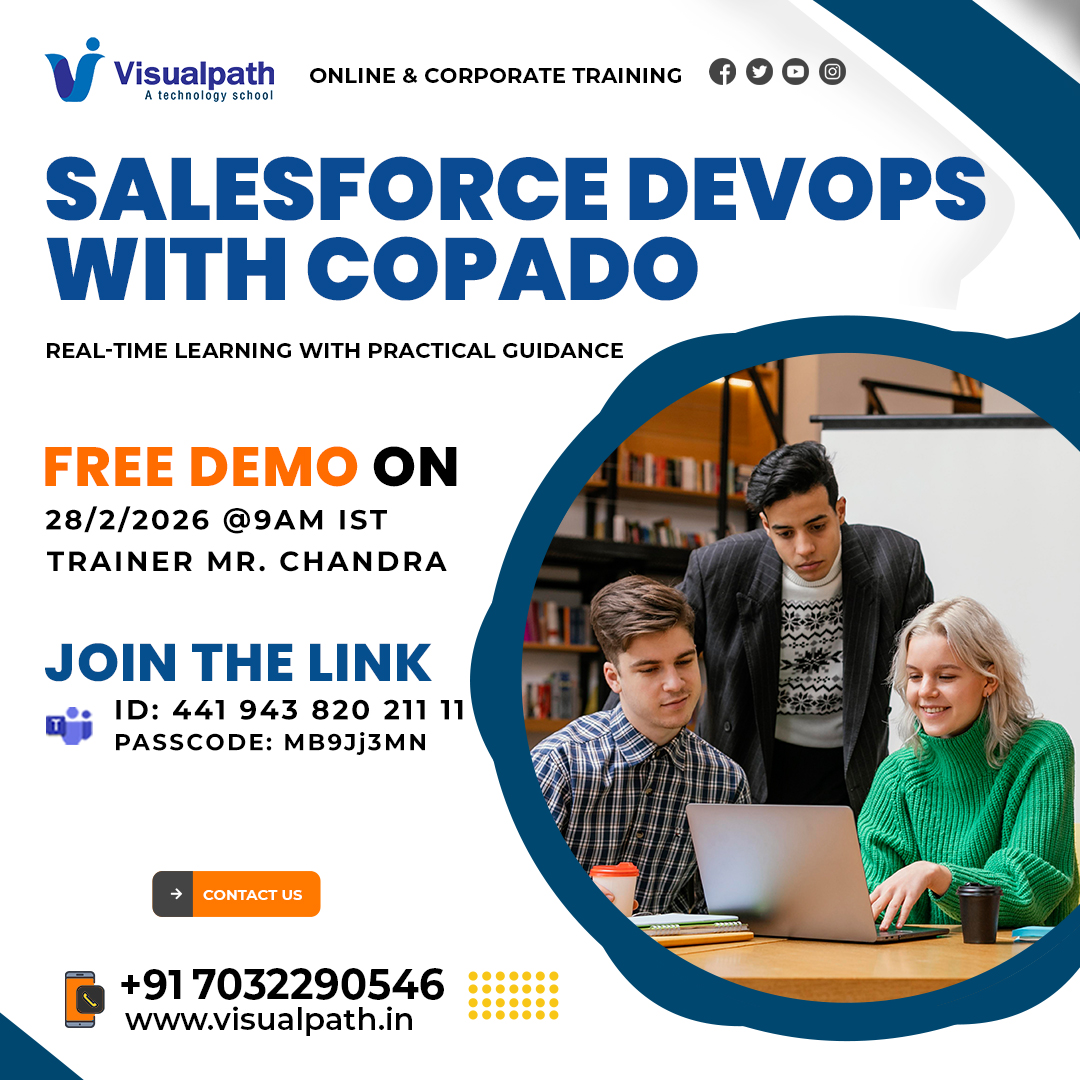 🎯FREE #SalesforceDevOps with Copado Online Demo by Visualpath!
✨ Demo Details:
📅 Date: 28th February 2026
🕗 Time: 9:00 AM IST
👨‍🏫 Trainer: Mr. Chandra
🔗 Join Now: https://bit.ly/3OkBkEn
🆔 Meeting ID: 441 943 820 211 11
📌 Passcode: MB9Jj3MN

🎯 What You’ll Learn:
✅ Automated Salesforce Deployments
✅ CI/CD with Copado
✅ Release & Version Control Strategies
✅ Industry Career Tips
📢 𝗟𝗶𝗺𝗶𝘁𝗲𝗱 𝘀𝗲𝗮𝘁𝘀 – 𝗝𝗼𝗶𝗻 𝗲𝗮𝗿𝗹𝘆! 

📞 Call: +91 7032290546
🌐 Website: https://www.visualpath.in/online-salesforce-devops-training.html 


#Visualpath #SalesforceDevOps #SalesforceTraining #Copado #OnlineTraining #TechCareers #TechTraining #SalesforceDeveloper #CareerGrowth #SalesforceAdmin #SkillUp #VersionControl #ReleaseManagement #DevOpsCareer #AutomationSkills
