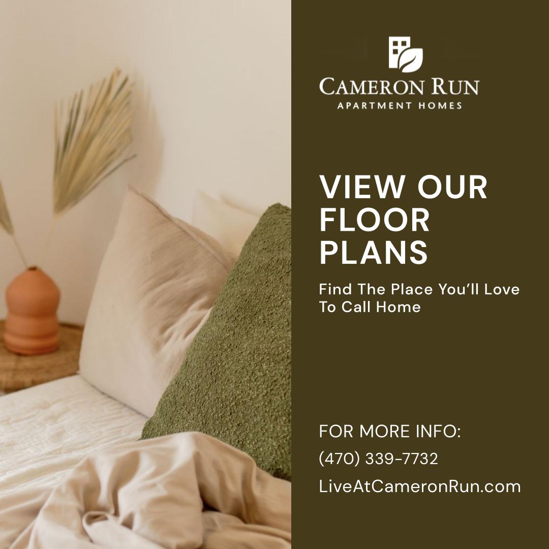 View Our Floor Plans - Find The Place You’ll Love To Call Home - For More Info: - (470) 339-7732 - LiveAtCameronRun.com
