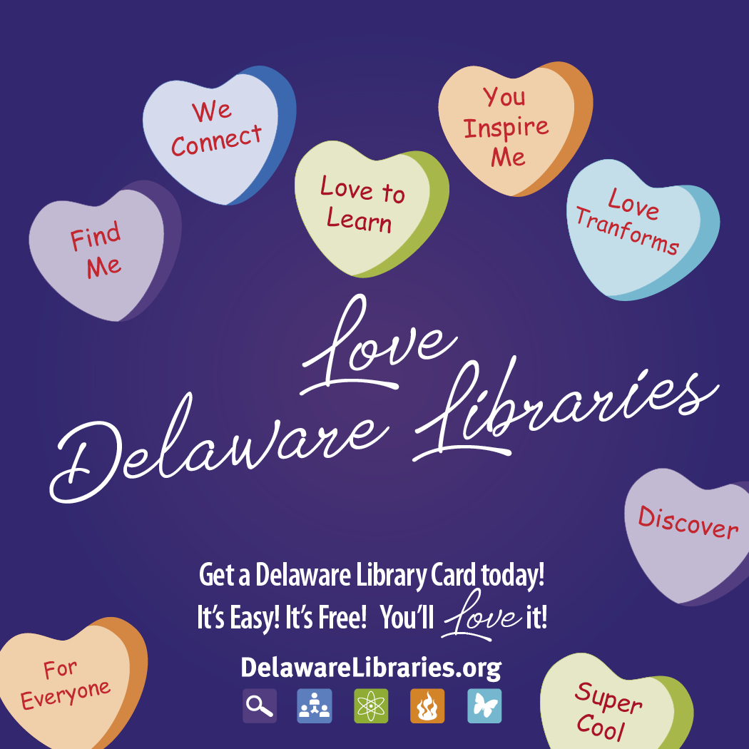 Colorful heart-shaped candies with messages like 'We Connect' and 'Love to Learn' surround the phrase 'Love Delaware Libraries' on a purple background.