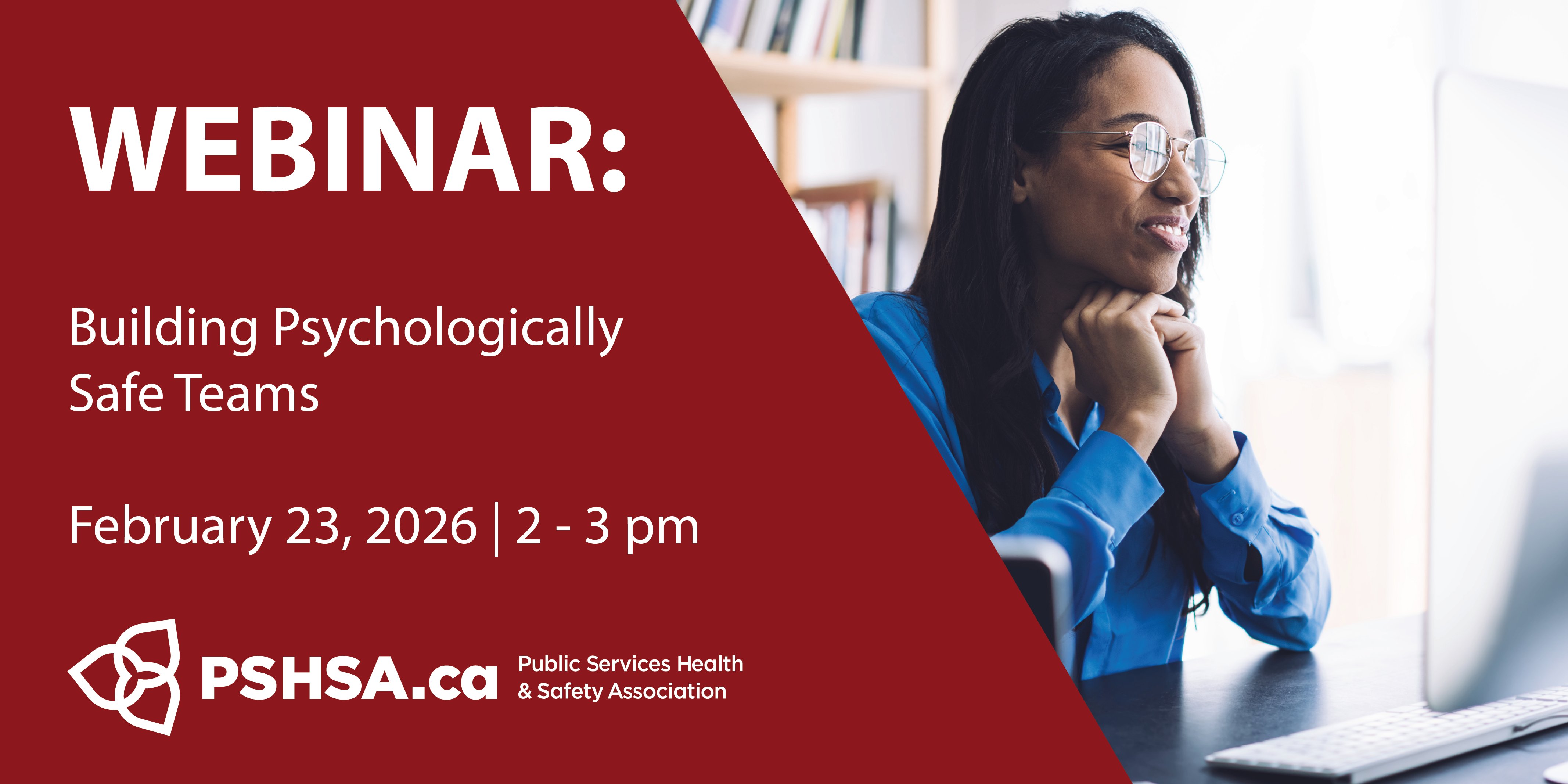 The text reads: "Webinar: Building Psychologically Safe Teams. February 23, 2026 from 2 - 3 pm." with an image of someone smiling at a computer screen. 