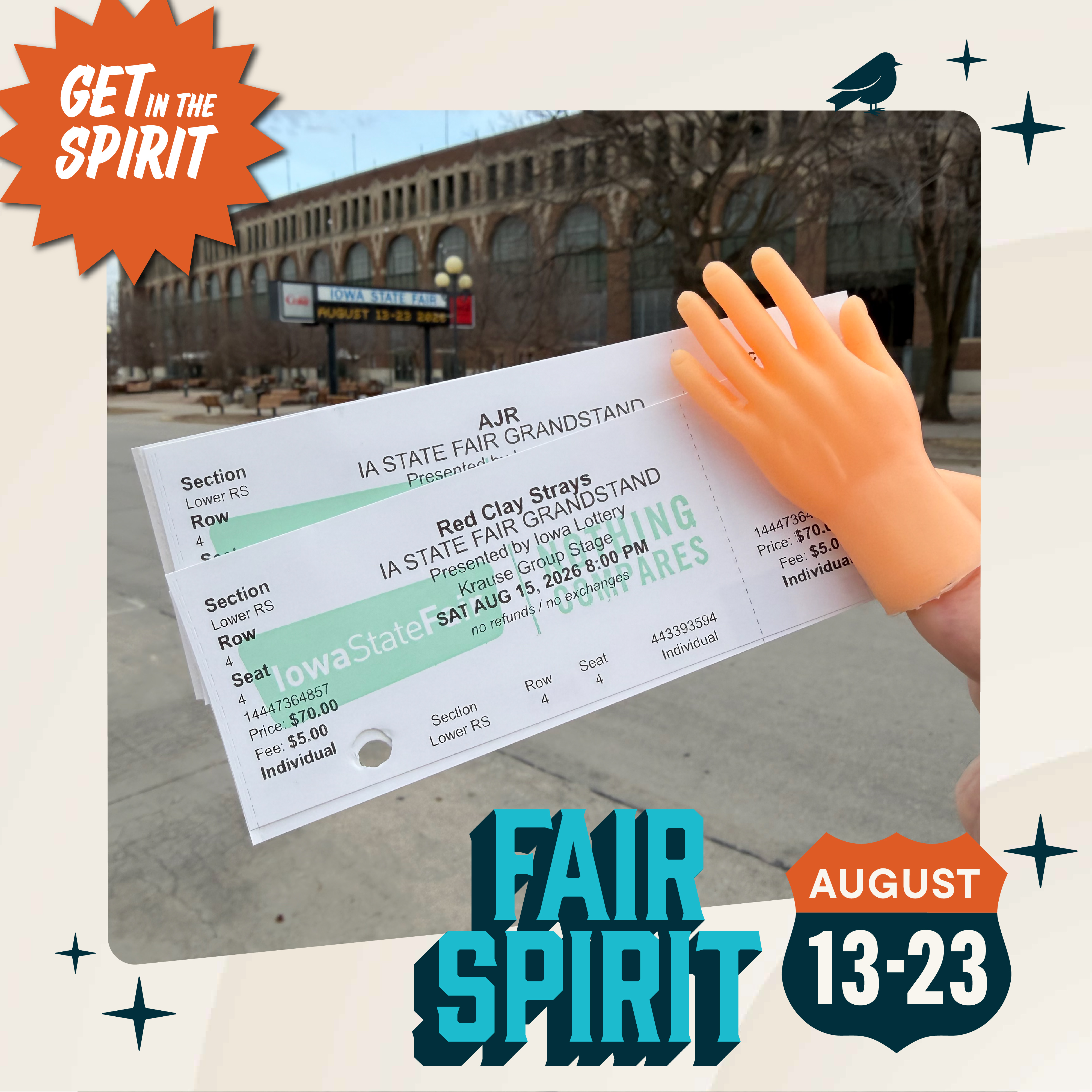 Small plastic hands holding up tickets to AJR and the Red Clay Strays in front of the Iowa State Fair Grandstand. Around the photo is a decrative board with Fair Spirit and August 13-23 in the bottom right corner.