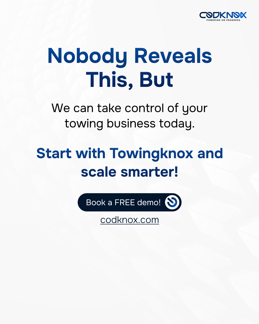 An Infographic Image with text "Nobody Reveals This, But
We can take control of your towing business today. Start with TowingKnox and scale smarter!"
