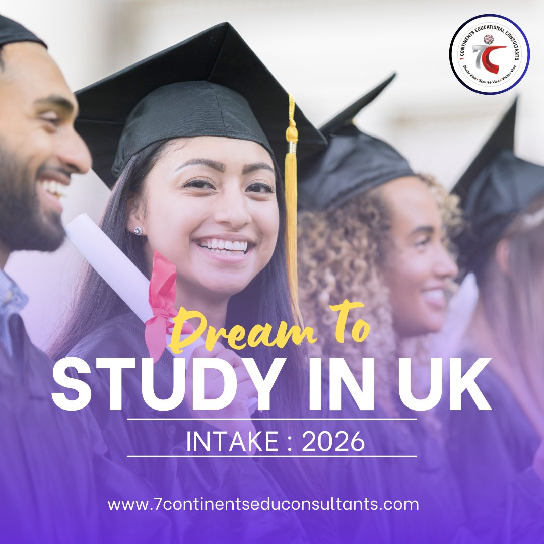 Smiling international graduates wearing black caps and gowns, holding diplomas. Text overlay reads โDream to Study in UK โ Intake 2026โ with website 7continentseduconsultants.com and logo of 7 Continents Educational Consultants.