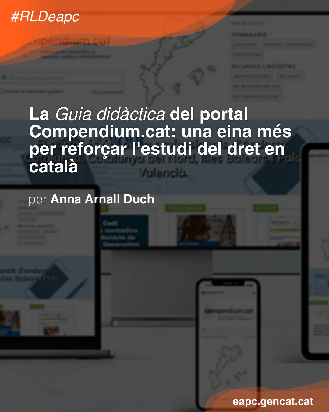Caràtula del darrer apunt del Blo Guia didàctica del portal Compendium.cat: una eina més per reforçar l'estudi del dret en catlà - Anna Arnall Caràtula del darrer apunt del Blog: La Guia didàctica del portal Compendium.cat: una eina més per reforçar l'estudi del dret en català - Anna Arnall Duch
