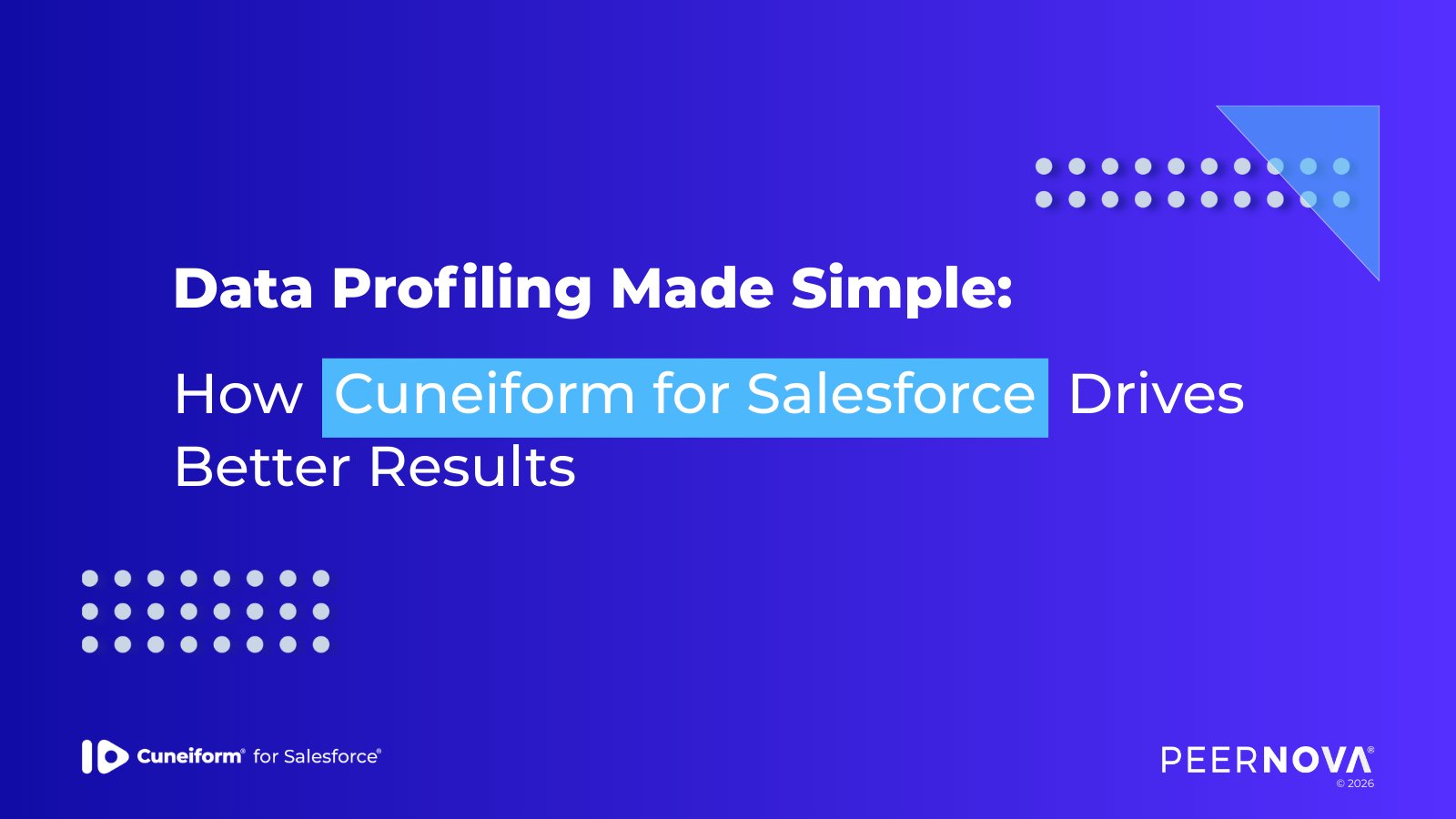 Data Profiling Made Simple: How Cuneiform For Salesforce Drives Better Results
Cuneiform for Salesforce
PeerNova 2026