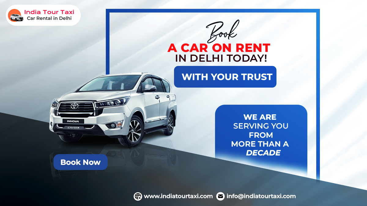 A professional promotional graphic for India Tour Taxi. The image showcases a modern white Toyota Innova Crysta SUV positioned on a reflective surface against a stylized blue and white background. The top left corner displays the "India Tour Taxi" logo. Large, bold text in the center says "Book A CAR ON RENT IN DELHI TODAY!" inside a blue frame. Below this, a blue button says "WITH YOUR TRUST." On the right side, a blue box contains the text "WE ARE SERVING YOU FROM MORE THAN A DECADE." A "Book Now" button is visible in the bottom left. The bottom of the graphic includes the website address www.indiatourtaxi.com and the email info@indiatourtaxi.com, accompanied by their respective icons. The overall design is clean, professional, and aimed at travelers seeking reliable transportation in the Delhi NCR region.