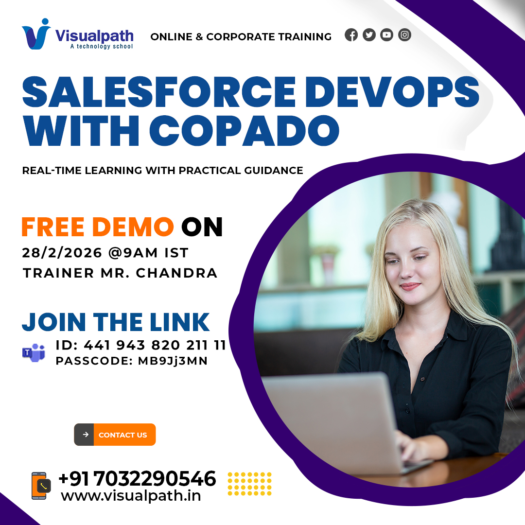 🎯 Don’t Miss the FREE #SalesforceDevOps with Copado Live Demo by Visualpath!
Learn how modern companies automate Salesforce releases using DevOps and CI/CD practices. Gain real-world insights from an industry expert.
✨ Demo Details:
📅 Date: 28th February 2026
🕗 Time: 9:00 AM IST
👨‍🏫 Trainer: Mr. Chandra
🔗 Join Now: https://bit.ly/3OkBkEn
🆔 Meeting ID: 441 943 820 211 11
📌 Passcode: MB9Jj3MN

🎯 What You’ll Learn:
✅ End-to-End Salesforce Deployment Process
✅ CI/CD Pipeline using Copado
✅ Version Control & Release Automation
✅ Real-Time DevOps Workflow
🚨 Limited Seats Available — Secure Your Spot Today! 

📞 Call: +91 7032290546
🌐 Website: https://www.visualpath.in/online-salesforce-devops-training.html 


#Visualpath #SalesforceDevOps #SalesforceTraining #Copado #OnlineTraining #TechCareers #TechTraining #SalesforceDeveloper #CareerGrowth #SalesforceAdmin #SkillUp #VersionControl #ReleaseManagement #DevOpsCareer #AutomationSkills
