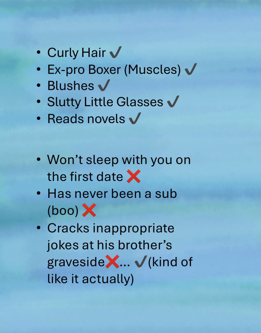 Pro list for MMC is: curly hair, ex-pro boxer (muscles), blushes, slutty little glasses, and reads novels. Cons list is won’t sleep with you on the first date, has never been a sub (boo), and cracks inappropriate jokes at his brother’s graveside (kind of like it actually)