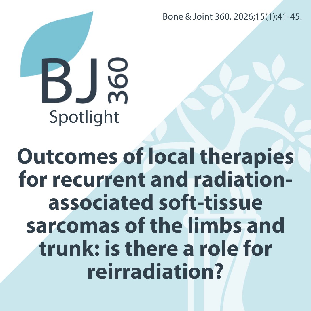 Bone & Joint 360. Outcomes of local therapies for recurrent and radiation-associated soft-tissue sarcomas of the limbs and trunk: is there a role for reirradiation? Article details: Bone & Joint 360. 2026;15(1):41-45. Tree of Andry in the background.