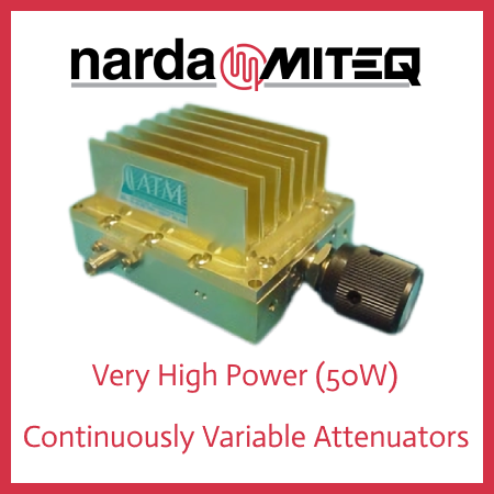 Narda-MITEQ Very High Power (50W) Continuously Variable Attenuators