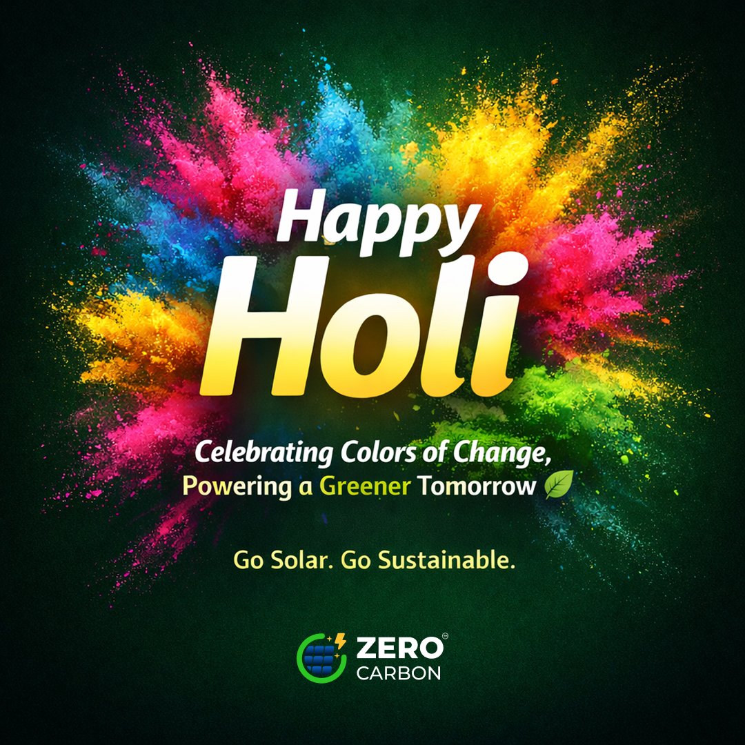 This Holi, let’s celebrate more than just colors —
let’s celebrate clean energy, sustainability, and a brighter future. 🌿☀️

As we splash vibrant hues into the sky,
let’s also power our homes and businesses with solar —
because the real color of progress is green.

Wishing you a joyful, safe, and eco-friendly Holi!
— Team Zero Carbon

#HappyHoli #ZeroCarbon #GoSolar #CleanEnergy #GreenFuture #SustainableIndia #SolarEnergy #EcoFriendlyHoli #RenewableEnergy #Holi2026