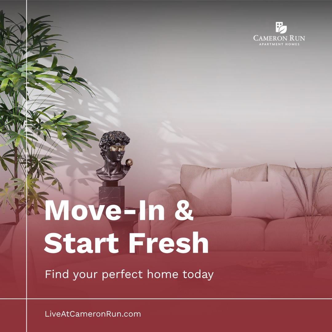 Move-In & Start Fresh - Find your perfect home today - LiveAtCameronRun.com