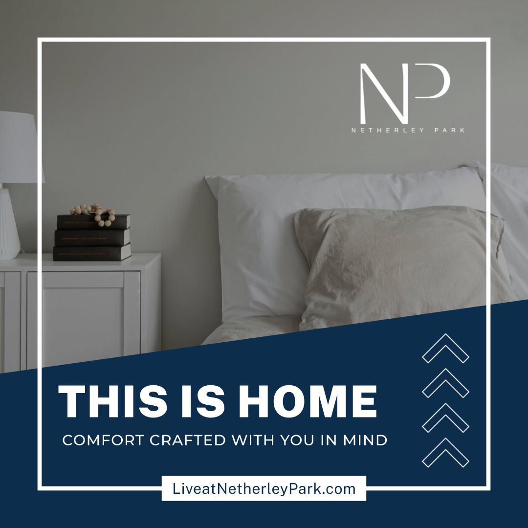 This Is Home - Comfort crafted with you in mind - LiveatNetherleyPark.com