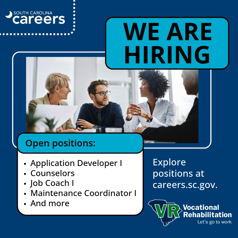 Graphic advertising available positions with the South Carolina Vocational Rehabilitation Department. Explore positions at careers.sc.gov.
