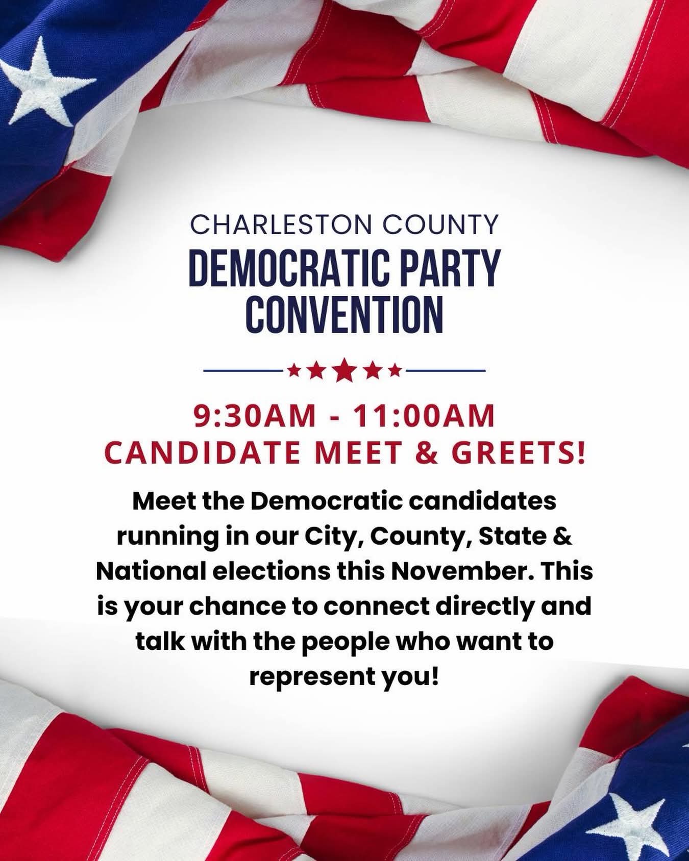 Flag border with red, blue and black text, detailing the event and time, but not the location. It's the Charleston County Democratic Party Candidate Meet & Greet, 3/21/26 at the Family Life Center at First Baptist Church of James Island. 1110 Camp Road, Charleston, SC 29412