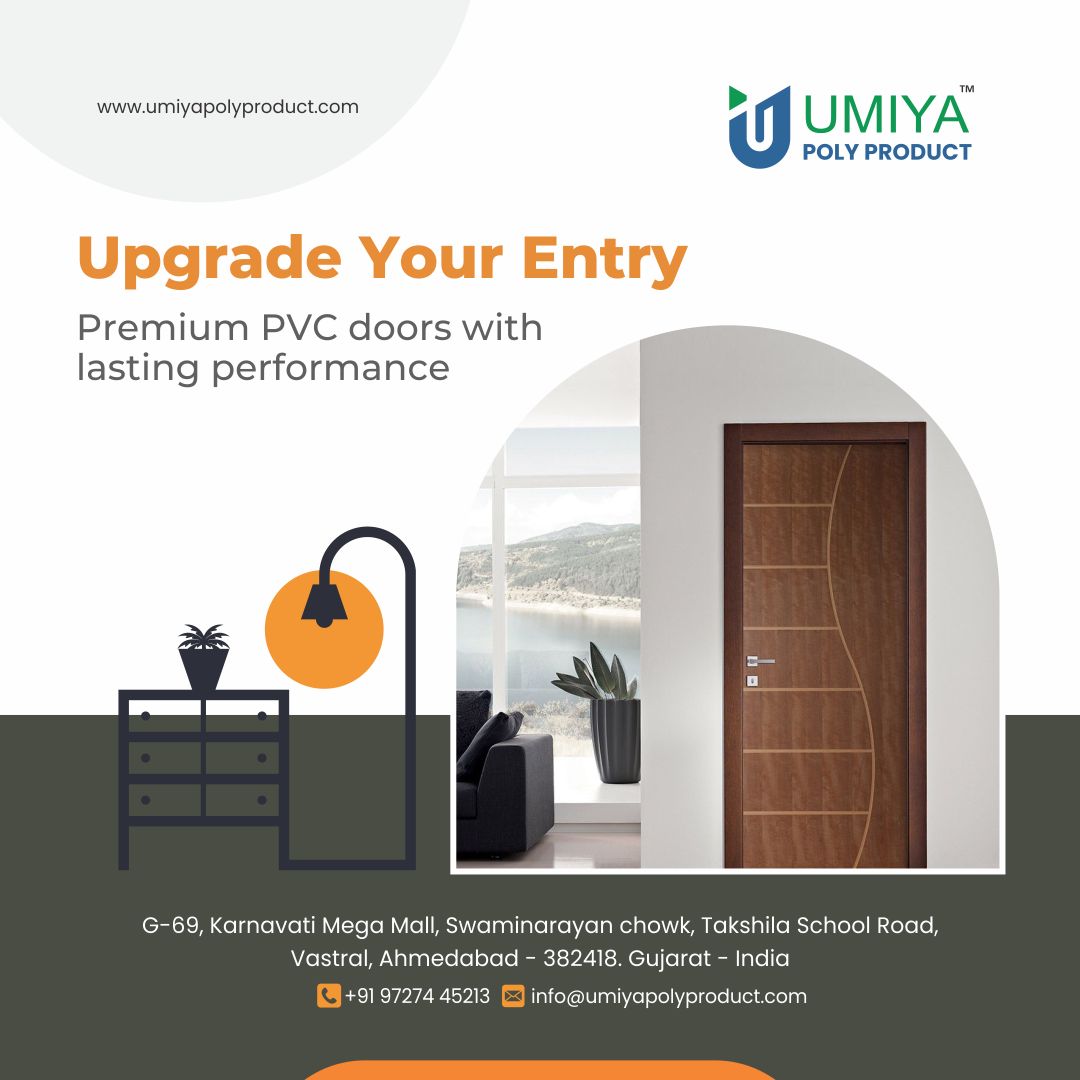 🚪 Premium PVC Doors in Ahmedabad | Stylish & Durable Entry Doors – Umiya Poly Product 🚪

Upgrade your home with premium PVC doors from Umiya Poly Product, Ahmedabad. Strong, stylish, and low-maintenance doors designed for long-lasting performance. Ideal for modern homes across Gujarat. Contact us today!

🚪 Upgrade Your Entry with Style & Strength!

Looking for doors that combine modern design + long-lasting durability?
Umiya Poly Product brings you premium PVC doors that are perfect for every home.

✨ Elegant Designs
💪 Strong & Durable
🌧️ Water & Termite Resistant
🧼 Low Maintenance

Transform your space with doors that are built to last and designed to impress.

📍 Visit us at: G – 69 Karnavati Mega Mall, Takshashila School Road, Vastral, Ahmedabad – 382418. Gujarat – India

📞Contact: +91 97274 45213
🌐 http://www.umiyapolyproduct.com
📩 info@umiyapolyproduct.com

#PVCDoors #ModernHomeDesign #UmiyaPolyProduct #AhmedabadBusiness #HomeUpgrade #InteriorDesign #DurableDoors
