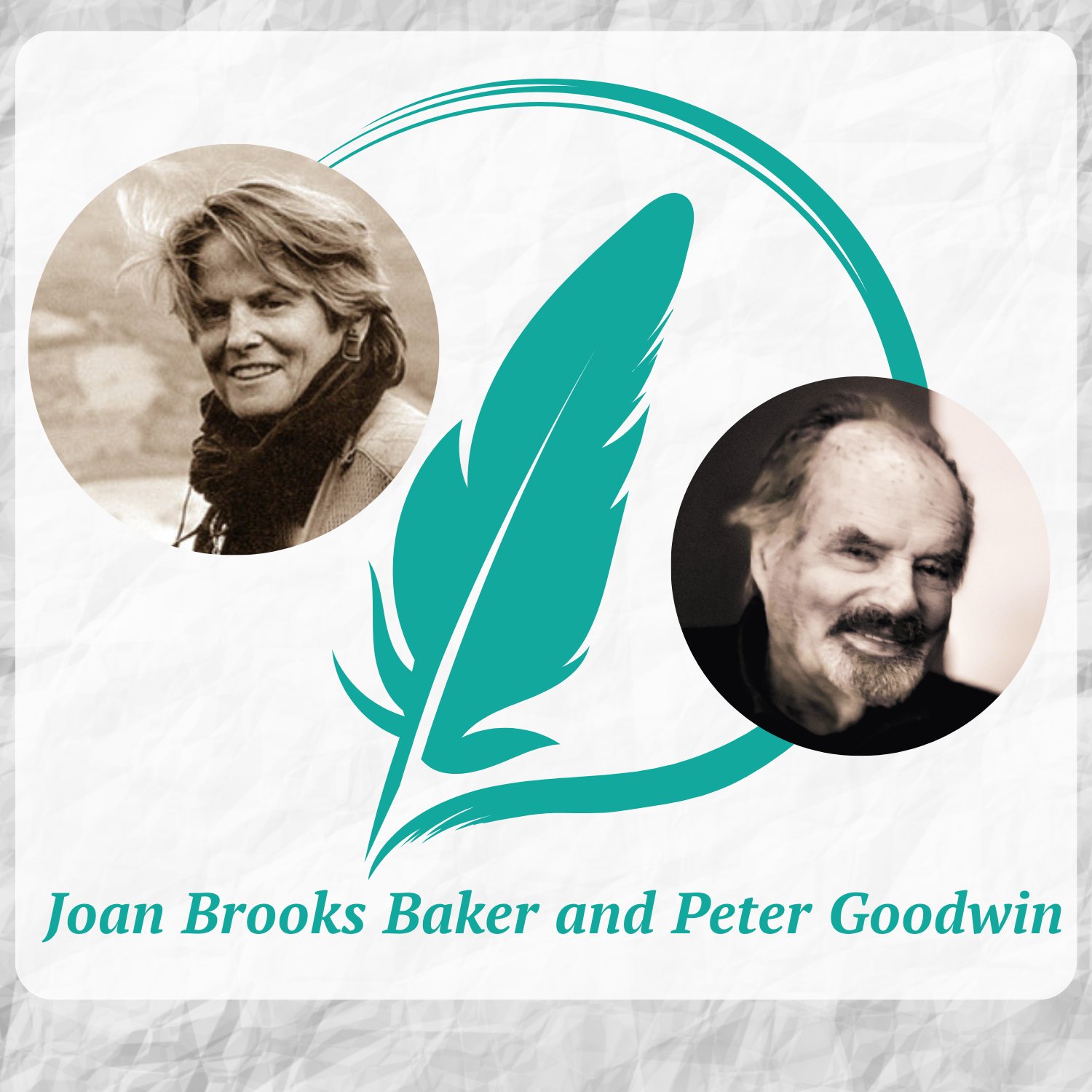 A teal feather inside a swirling teal circle that resembles a brush stroke with headshots of authors next to their names Joan Brooks Baker and Peter Goodwin.