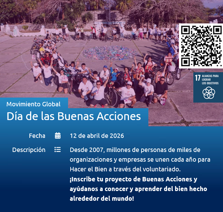 Banner del movimiento global "Día de las Buenas Acciones" que se llevará a cabo el12 de abril de 2026.  Descripción: Desde 2007, millones de personas de miles de organizaciones y empresas se unen cada año para Hacer el Bien a través del voluntariado.